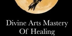 Divine Arts Mastery Of Healing