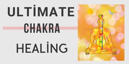 The Ultimate Chakra Healing