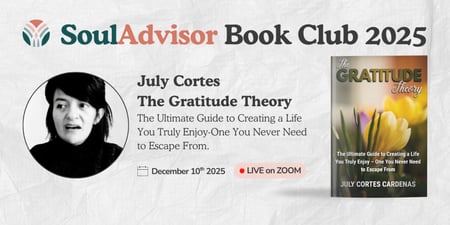 SoulAdvisor Book Club 2025: Join July Cortes — Author of The Gratitude Theory
