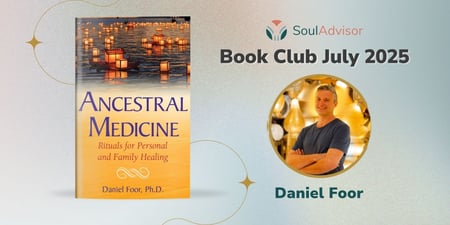 A Deep Dive into Ancestral Medicine with Daniel Foor