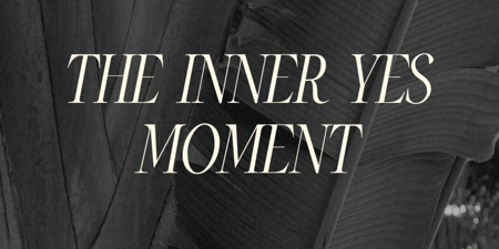 THE INNER YES MOMENT